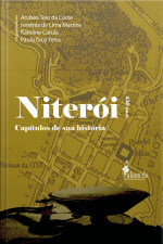 Niterói 450 Anos: Capítulos De Sua História