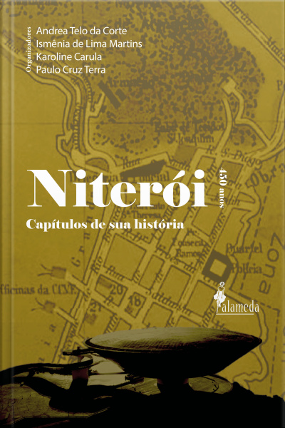 Niterói 450 Anos: Capítulos De Sua História