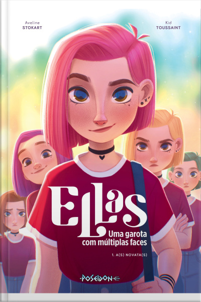 Ellas - Uma Garota Com Múltiplas Faces: A(s) Novata(s) – Volume 1