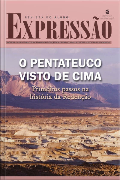 O Pentateuco Visto De Cima - Revista Do Aluno: Primeiros Passos Na História Da Redenção