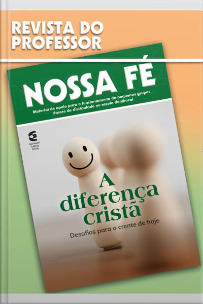 A Diferença Cristã - Revista Do Professor: Desafios Para O Crente De Hoje
