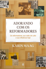 Adorando Com Os Reformadores