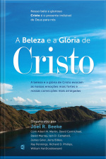 A Beleza E A Glória De Cristo