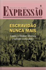 Escravidão Nunca Mais - Revista Do Aluno: Como O Senhor Libertou E Adotou O Seu Povo