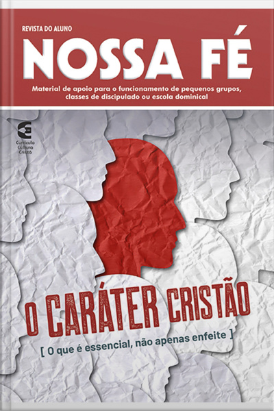 O Caráter Cristão - Revista Do Aluno: O Que É Essencial, Não Apenas Enfeite