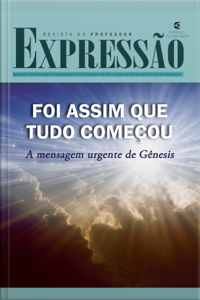 Foi Assim Que Tudo Começou - Revista Do Professor: A Mensagem Urgente De Gênesis