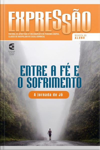Entre A Fé E O Sofrimento - Revista Do Aluno: A Jornada De Jó