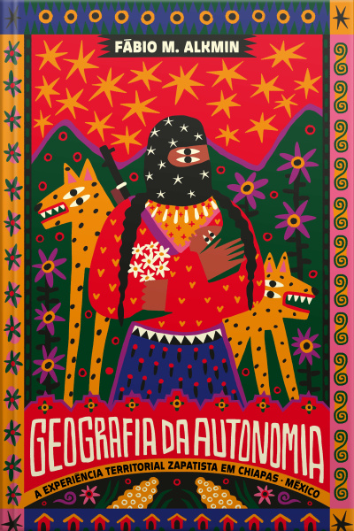 Geografia Da Autonomia: A Experiência Territorial Zapatista Em Chiapas, México