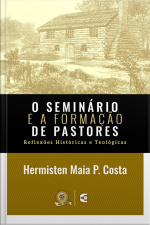 O Seminário E A Formação De Pastores