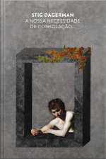 A Nossa Necessidade De Consolação