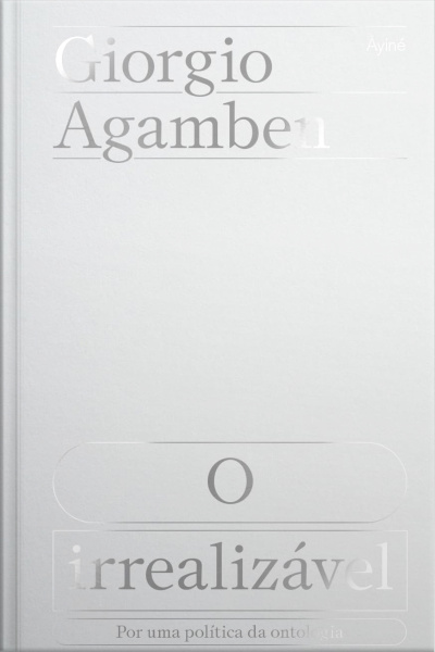 O Irrealizável: Por Uma Política Da Ontologia