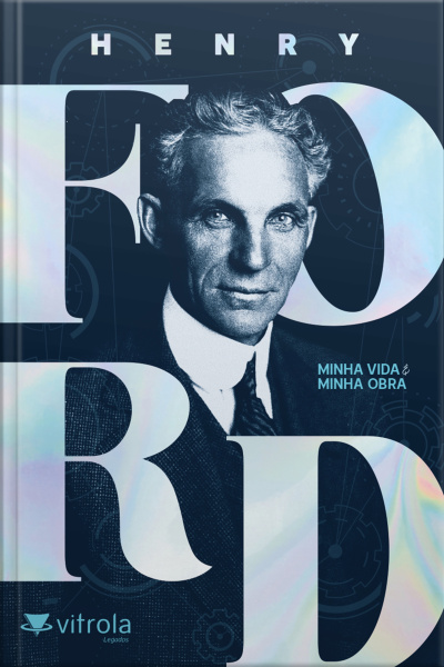 Henry Ford : Minha Vida, Minha Obra