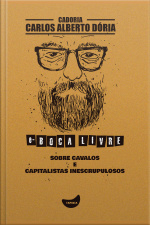 Sobre Cavalos E Capitalistas Inescrupulosos