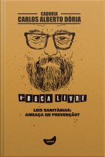 Leis Sanitárias: Ameaça Ou Prevenção?
