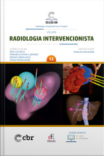 Coleção Cbr Volume 12 - Radiologia Intervencionista