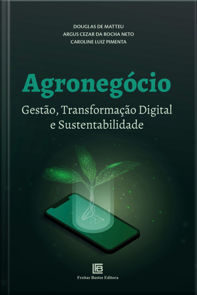 Agronegócio: Gestão, Transformação Digital E Sustentabilidade