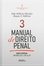 Manual De Direito Penal - Volume 3: Parte Especial Arts. 235 A 361 Do Cp 2025 - 35ª Edição
