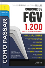 Como Passar Em Concursos Fgv - 3ª Ed - 2025