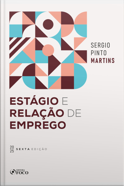 Estágio E Relação De Emprego - 6ª Ed - 2025