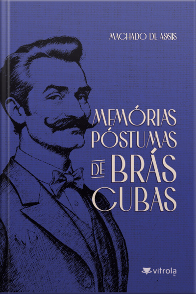 Memórias Póstumas De Brás Cubas