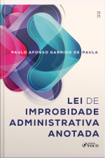 Lei De Improbidade Administrativa Anotada - 1ª Ed - 2025