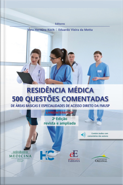 Residência Médica: 500 Questões Comentadas: De Áreas Básicas E Especialidades De Acesso Direto Da Fmusp