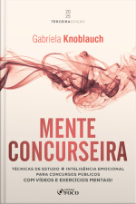 Mente Concurseira - Técnicas De Estudo E Inteligência Emocional Para Concursos- 3ª Ed - 2025