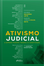 Ativismo Judicial - O Supremo Tribunal Federal E A Constituição - 1ª Ed - 2025: Em Homenagem Ao Min. Edson Fachin