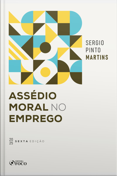 Assédio Moral No Emprego - 6ª Ed - 2025