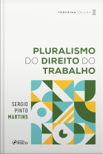 Pluralismo Do Direito Do Trabalho - 3ª Ed - 2025