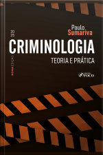 Criminologia - Teoria E Prática - 9ª Ed - 2025