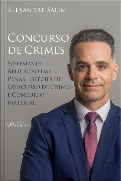 Direito Penal - 8.⁠ ⁠concurso De Crimes - Sistemas De Aplicação Das Penas Espécies De Concurso De Crimes Concurso Material