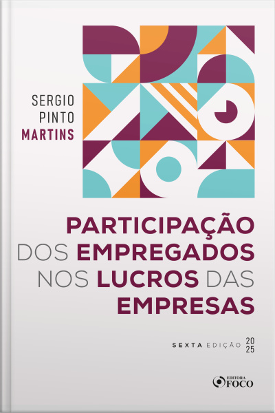 Participação Dos Empregados Nos Lucros Das Empresas - 6ª Ed - 2025