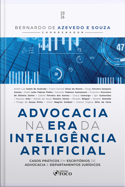 Advocacia Na Era Da Inteligência Artificial: Casos Práticos Em Escritórios De Advocacia E Departamentos Jurídicos - 1ed - 2026