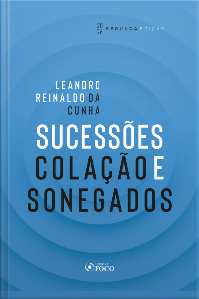 Sucessões, Colação E Sonegados – 2. Ed. - 2026