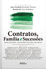 Contratos, Família E Sucessões: Diálogos Interdisciplinares - 1 Ed - 2020.