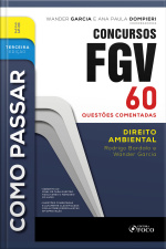 Como Passar Em Concursos Fgv - 3ª Ed - 2025: Direito Ambiental - 60 Questões Comentadas