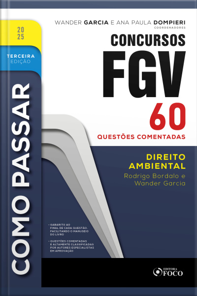 Como Passar Em Concursos Fgv - 3ª Ed - 2025: Direito Ambiental - 60 Questões Comentadas