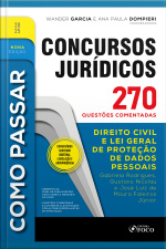 Como Passar Em Concursos Jurídicos - 9ª Ed - 2025: Direito Civil E Lei Geral De Proteção De Dados - 270 Questões Comentadas