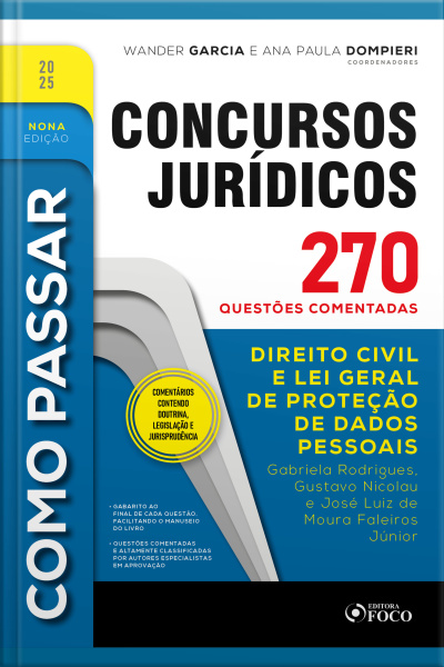 Como Passar Em Concursos Jurídicos - 9ª Ed - 2025: Direito Civil E Lei Geral De Proteção De Dados - 270 Questões Comentadas