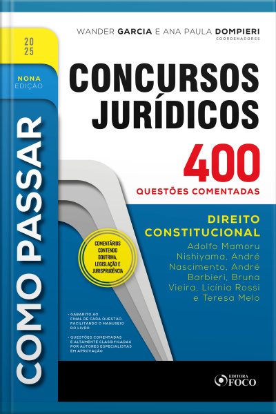 Como Passar Em Concursos Jurídicos - 9ª Ed - 2025: Direito Constitucional - 400 Questões Comentadas
