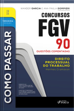 Como Passar Em Concursos Fgv - 3ª Ed - 2025: Direito Processual Do Trabalho - 90 Questões Comentadas