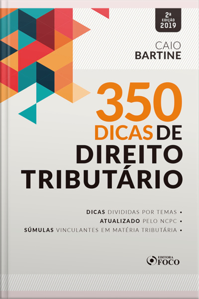 350 Dicas De Direito Tributário - 2. Ed. - 2019