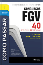 Como Passar Em Concursos Fgv - 3ª Ed - 2025: Língua Portuguesa - 40 Questões Comentadas