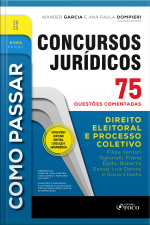 Como Passar Em Concursos Jurídicos - 9ª Ed - 2025: Direito Eleitoral E Processo Coletivo - 75 Questões Comentadas