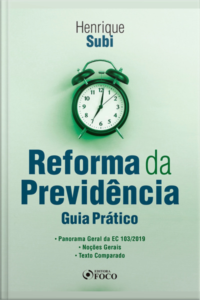 Reforma Da Previdência: Guia Prático - 1 Ed - 2020.