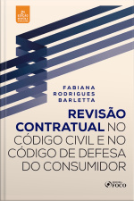 Revisão Contratual No Código Civil E No Código De Defesa Do Consumidor - 2. Ed. - 2020.