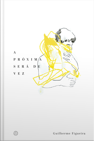 A Próxima Será De Vez: Guilherme Figueira