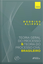 Teoria Geral Do Processo E Teoria Do Processo Civil Brasileiro - 1ed - 2018.