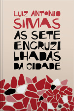 As Sete Encruzilhadas Da Cidade